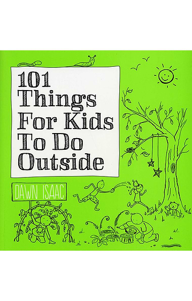 101 Things For Kids To Do Outside