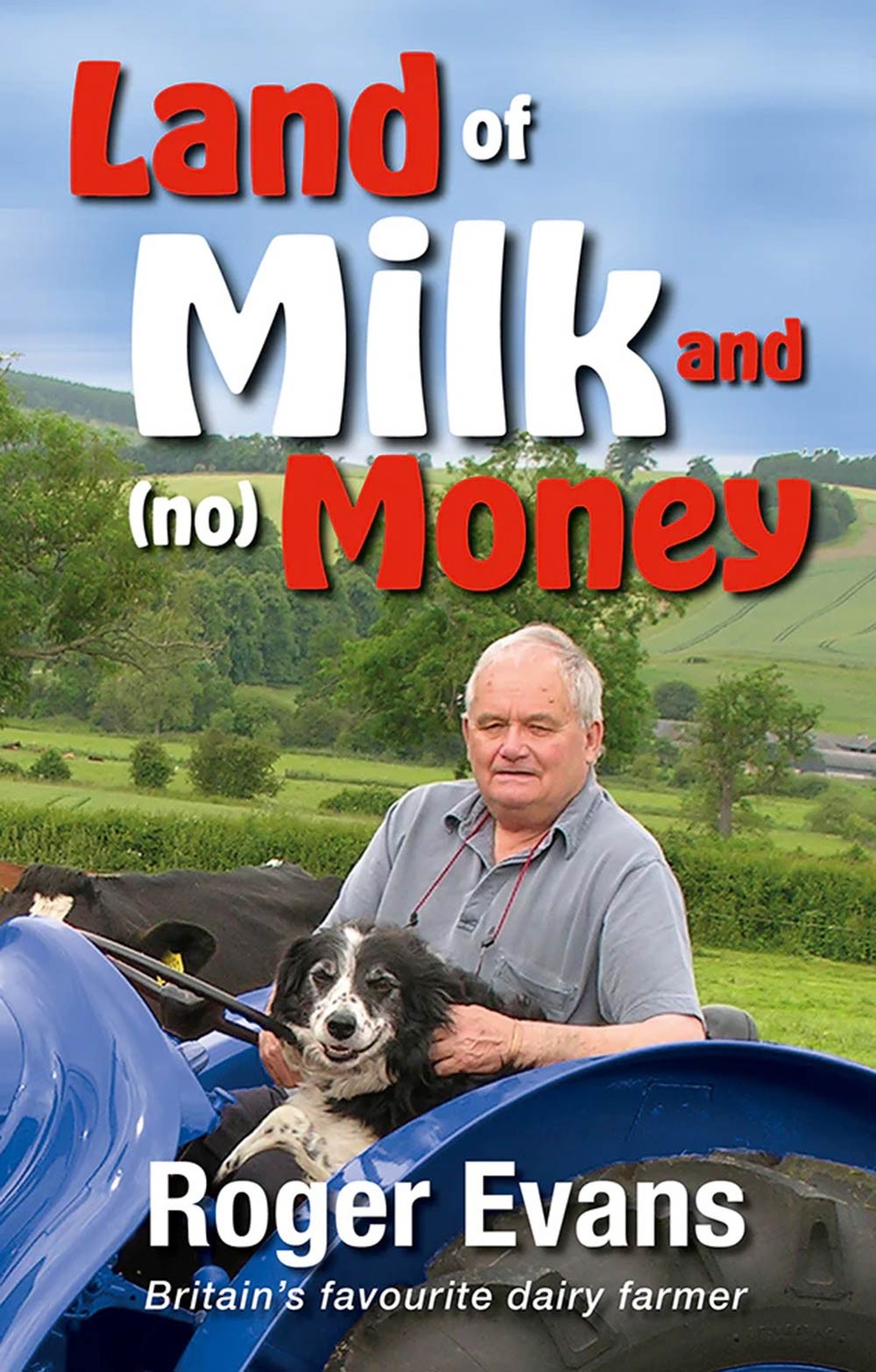 Land of Milk & No Money by Roger Evans
