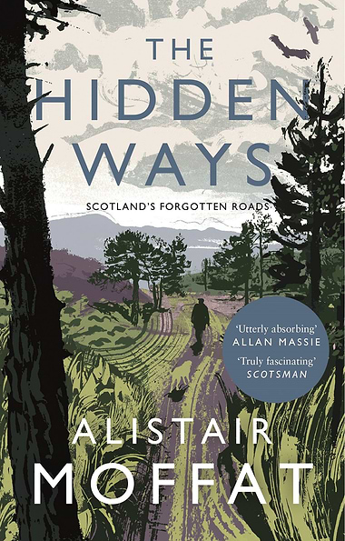 Hidden Ways: Scotland's Forgotten Roads