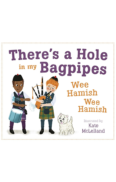 There's a Hole in My Bagpipes Wee Hamish Book