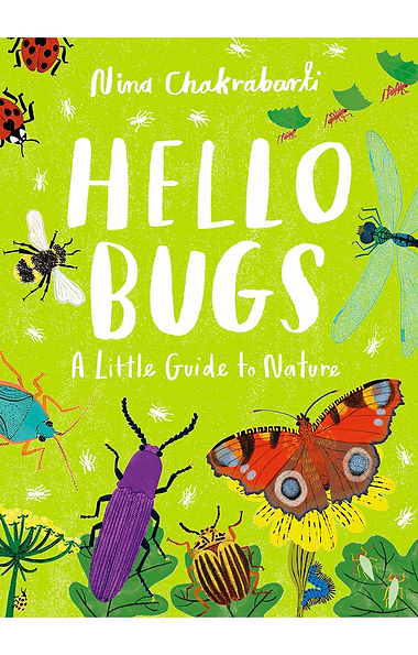 Hello Bugs: A Little Guide to Nature