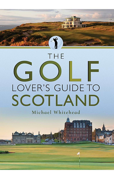 The Golf Lovers Guide To Scotland