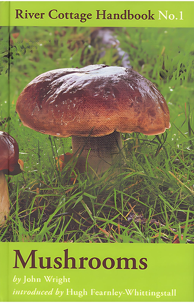 River Cottage Handbook: Mushrooms
