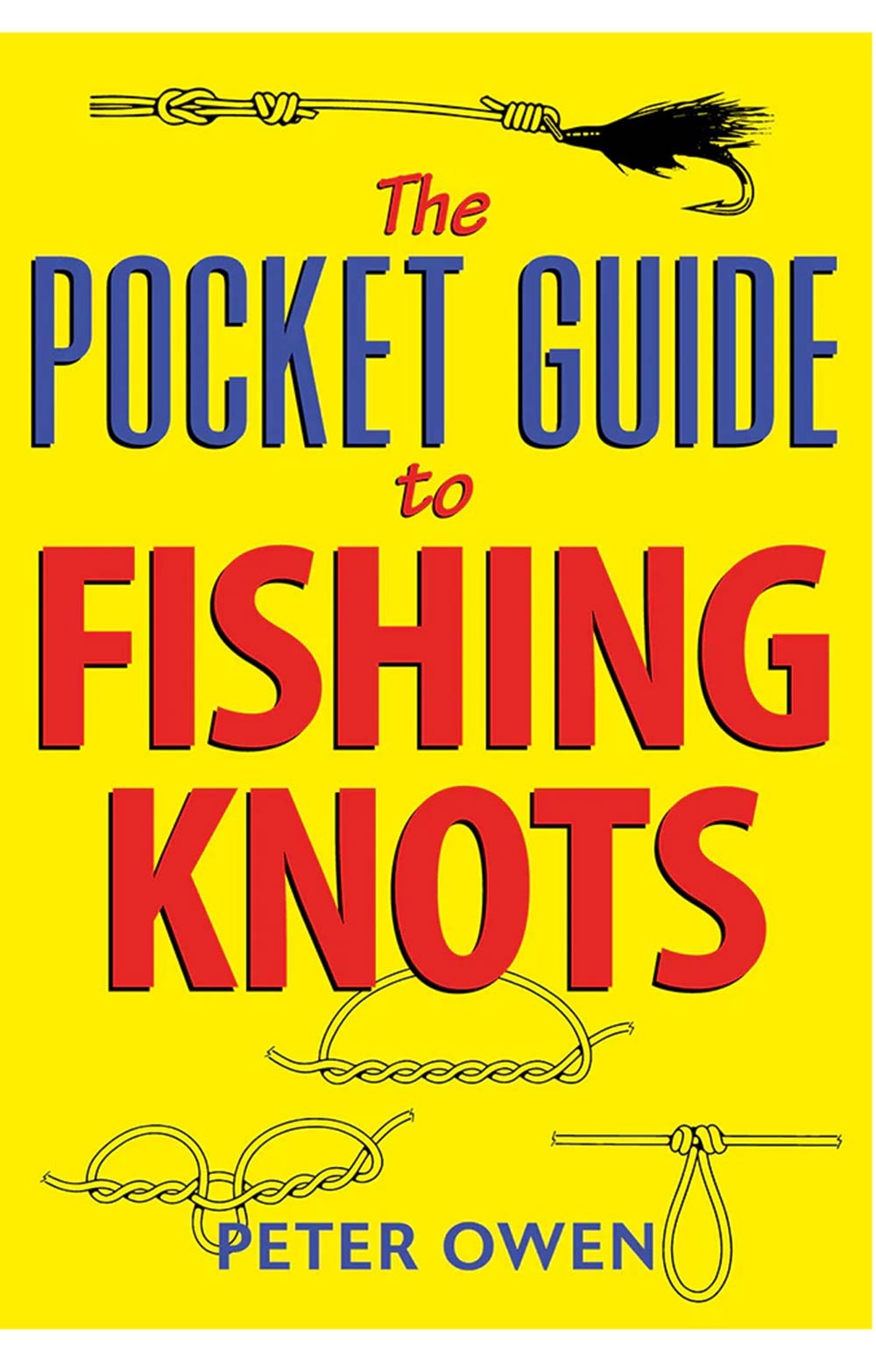 The Pocket Guide to Fishing Knots by Peter Owen